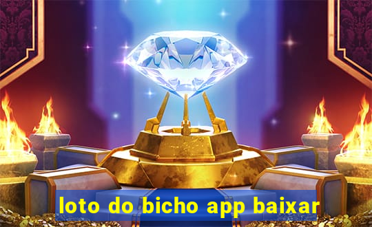 loto do bicho app baixar